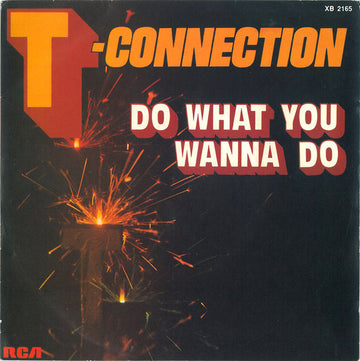 T-Connection : Do What You Wanna Do (7")