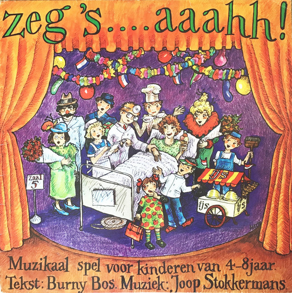 Unknown Artist : Zeg 's....Aaahh! (Muzikaal Spel Voor Kinderen Van 4-8 Jaar) (LP, Album)