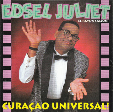 Edsel Juliet : Curaçao Universal! (CD, Album)