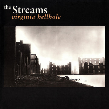 The Streams : Virginia Hellhole (7")