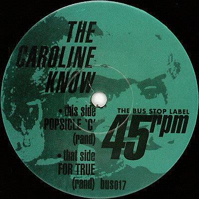 The Caroline Know : Popsicle 'C' (7")