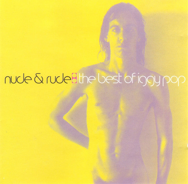 Iggy Pop : Nude & Rude: The Best Of Iggy Pop (CD, Comp)