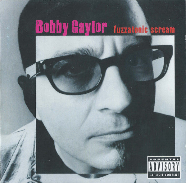 Bobby Gaylor : Fuzzatonic Scream (CD, Album)