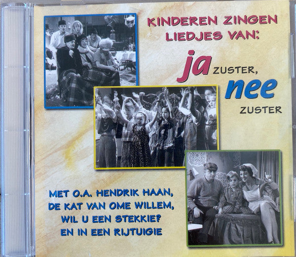 Various : Kinderen Zingen Liedjes Van: Ja Zuster, Nee Zuster (CD, Album, Comp)