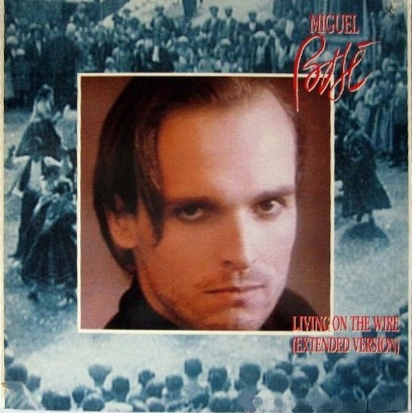Miguel Bosé : Living On The Wire (12", Maxi)