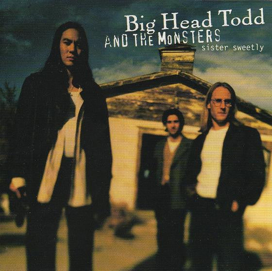 Big Head Todd And The Monsters : Sister Sweetly (CD, Album, Club, RE)