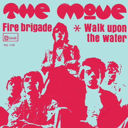 The Move : Fire Brigade / Walk Upon The Water (7", Single)