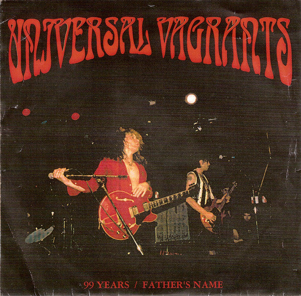 Universal Vagrants : 99 Years / Father's Name (7", Single, Ltd, Num, Red)