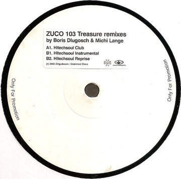 Zuco 103 : Treasure (Boris Dlugosch & Michi Lange Remixes) (12", Promo, W/Lbl, Sti)