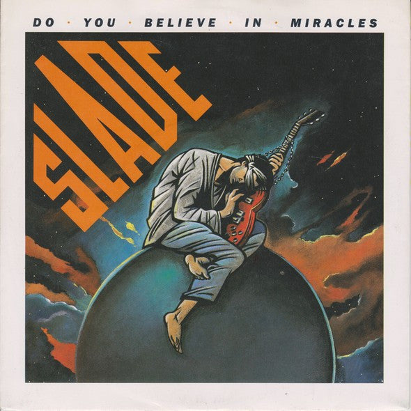 Slade : Do You Believe In Miracles (7", Single)