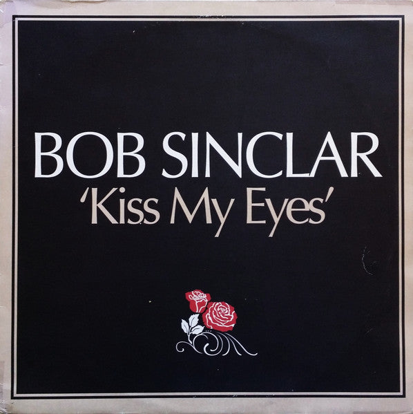 Bob Sinclar : Kiss My Eyes (12")
