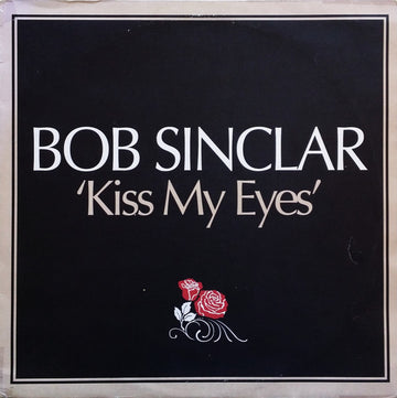 Bob Sinclar : Kiss My Eyes (12")