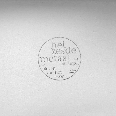 Het Zesde Metaal : Stempel / Slaven Van Het Leven (10", S/Sided, RSD, Etch, Ltd, Num)