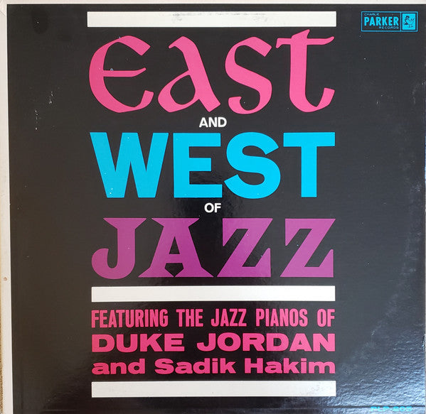 Duke Jordan and Sadik Hakim : East And West Of Jazz (LP, Album, Mono)