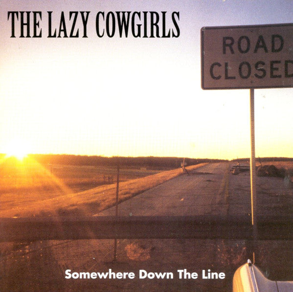 The Lazy Cowgirls : Somewhere Down The Line (LP, Album)