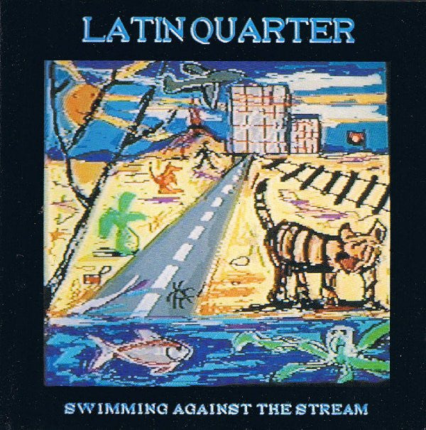 Latin Quarter : Swimming Against The Stream (CD, Album)