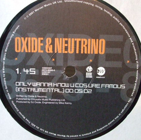 Oxide & Neutrino : Only Wanna Know U Cos Ure Famous (12")