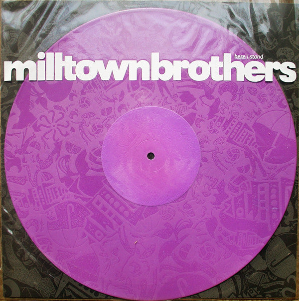 Milltown Brothers : Here I Stand (12", S/Sided, Single, Etch, Ltd, Pur)