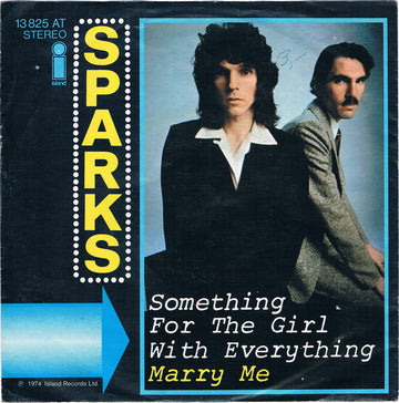 Sparks : Something For The Girl With Everything / Marry Me (7", Single)