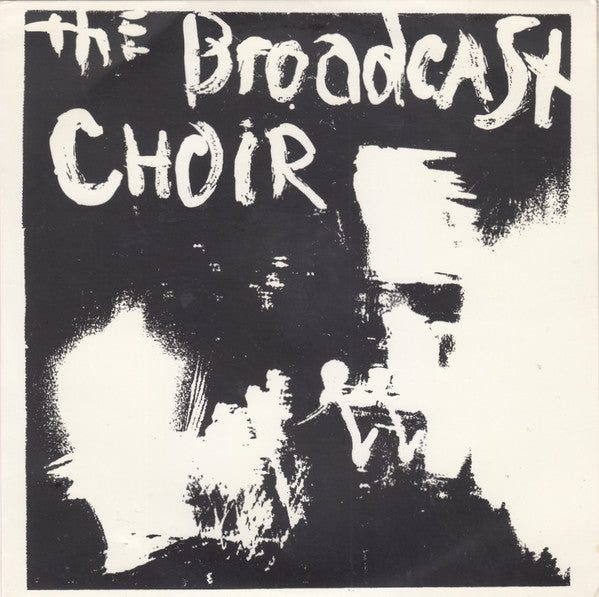 The Broadcast Choir : The Chapel Song (7")