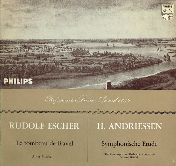 Rudolf Escher, Hendrik Andriessen : Le Tombeau de Ravel / Symphonische Etude (LP, Mono)