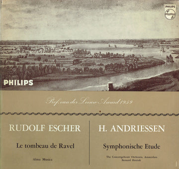Rudolf Escher, Hendrik Andriessen : Le Tombeau de Ravel / Symphonische Etude (LP, Mono)