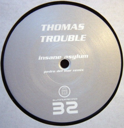 Thomas Trouble : Insane Asylum (12")