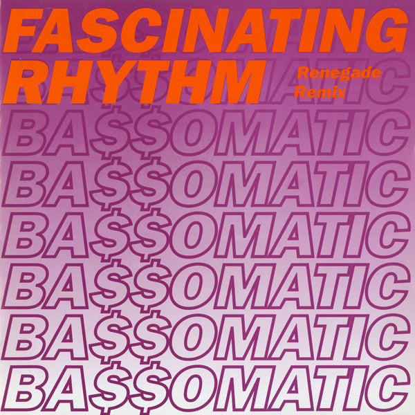 Bassomatic : Fascinating Rhythm (Renegade Remix) (12", Single)