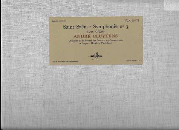 Camille Saint-Saëns / Orchestre De La Société Des Concerts Du Conservatoire, André Cluytens, Henriette Puig-Roget : Symphonie n° 3 avec orgue (LP)