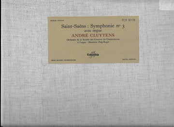 Camille Saint-Saëns / Orchestre De La Société Des Concerts Du Conservatoire, André Cluytens, Henriette Puig-Roget : Symphonie n° 3 avec orgue (LP)