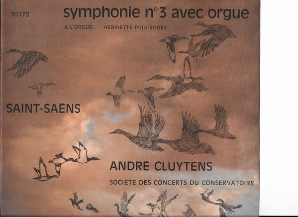 Camille Saint-Saëns / Orchestre De La Société Des Concerts Du Conservatoire, André Cluytens, Henriette Puig-Roget : Symphonie n° 3 avec orgue (LP)