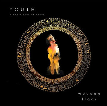 Youth & The Slaves Of Venus : Wooden Floor (7", Single, Pin)