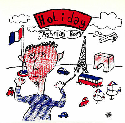 Holiday / Ashtray Boy : Ashtray Boy / Holiday (7")