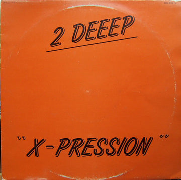 2 Deeep : X-pression (12")