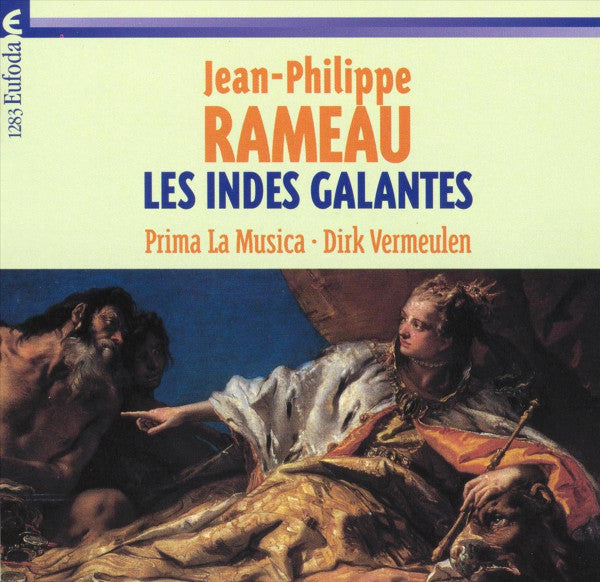 Jean-Philippe Rameau - Prima La Musica ∙ Dirk Vermeulen : Les Indes Galantes (CD, Album)
