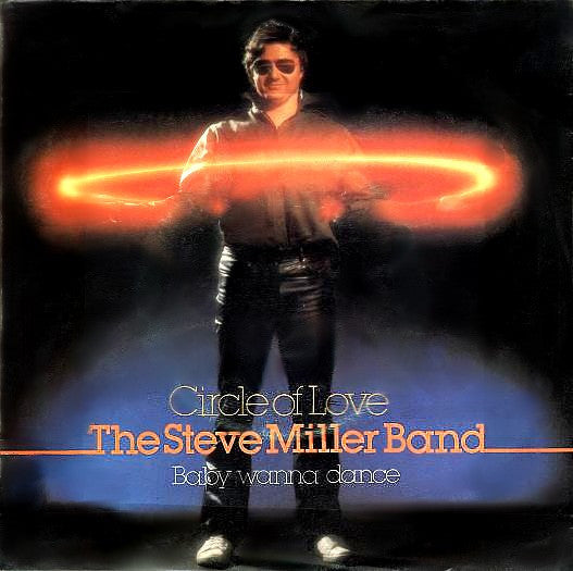 The Steve Miller Band* : Circle Of Love (7", Single)