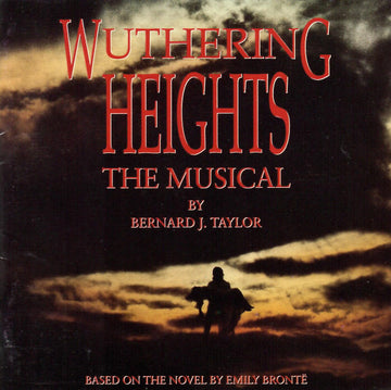 Bernard J. Taylor : Wuthering Heights (The Musical) (CD)