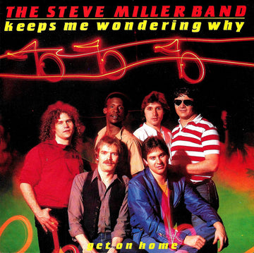 Steve Miller Band : Keeps Me Wondering Why (7", Single)