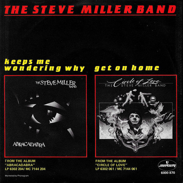 Steve Miller Band : Keeps Me Wondering Why (7", Single)