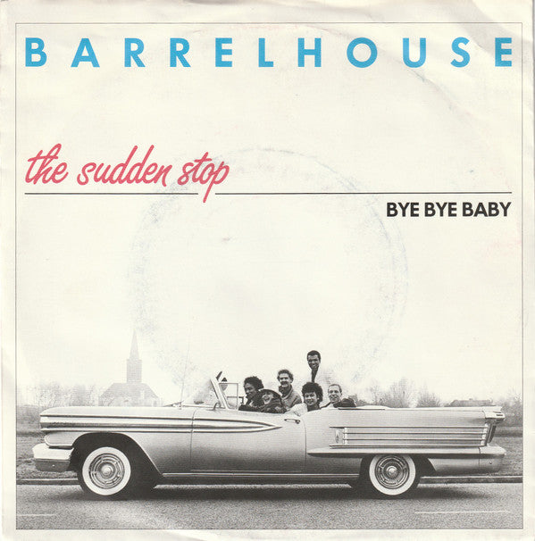 Barrelhouse : The Sudden Stop (7", Single)