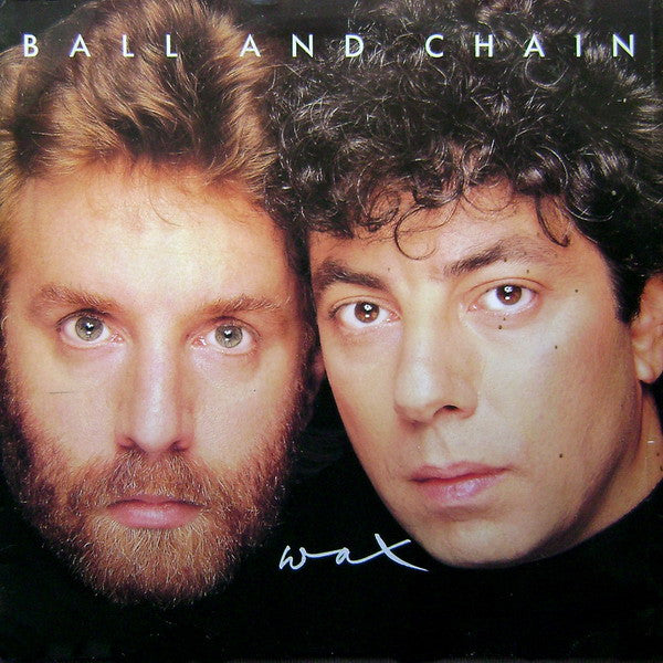 Wax (6) : Ball And Chain (12")