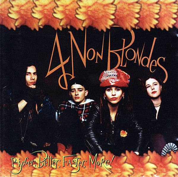 4 Non Blondes : Bigger, Better, Faster, More! (CD, Album)