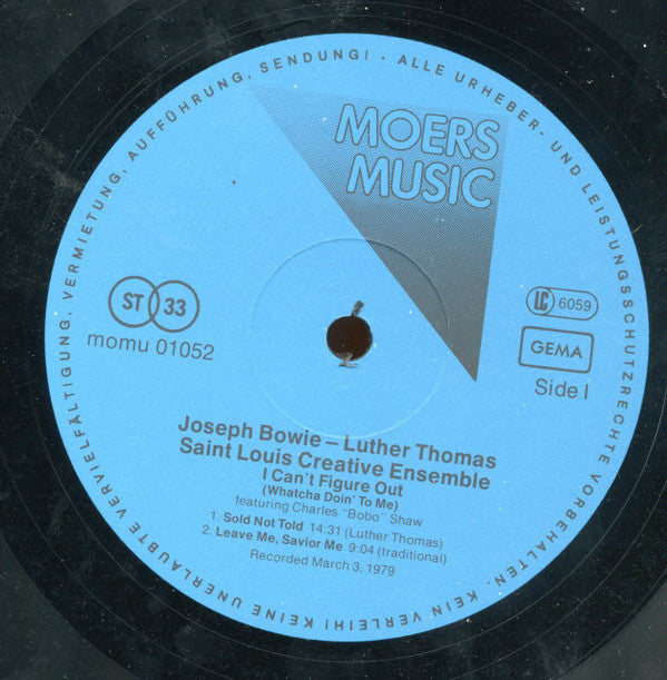 Joseph Bowie - Luther Thomas, Saint Louis Creative Ensemble Featuring Charles Bobo Shaw : I Can't Figure Out (Whatcha Doin' To Me) (LP, Album)