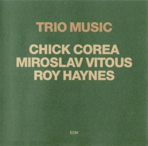 Chick Corea, Miroslav Vitous, Roy Haynes : Trio Music (2xLP, Album)