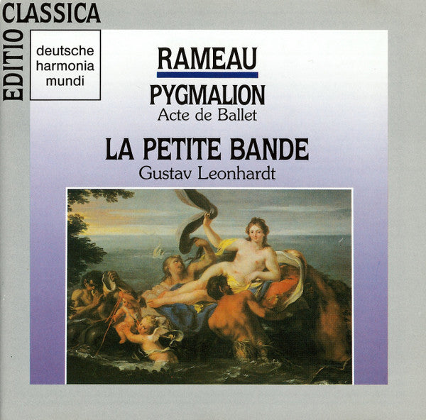 Jean-Philippe Rameau, La Petite Bande - Gustav Leonhardt : Pygmalion (CD, Album, RE, RM)