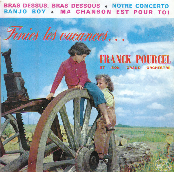 Franck Pourcel Et Son Grand Orchestre : Finies Les Vacances... (7", EP)