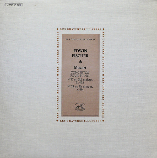 Edwin Fischer / Wolfgang Amadeus Mozart / Edwin Fischer Chamber Orchestra / London Philharmonic Orchestra, Lawrance Collingwood : Concertos Pour Piano N° 17 En Sol Majeur, K. 453 / N° 24 En Ut Mineur, K. 491 (LP, Mono, RE)