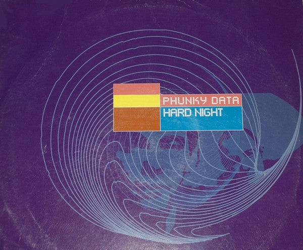 Phunky Data : Hard Night (12")