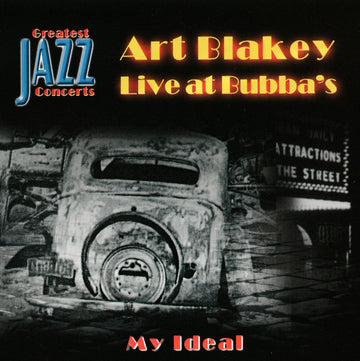 Art Blakey : My Ideal - Live At Bubba's (CD, Comp)