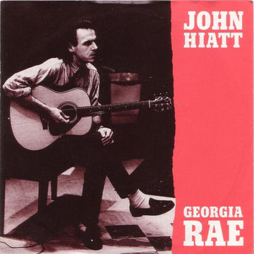 John Hiatt : Georgia Rae (7", Single)